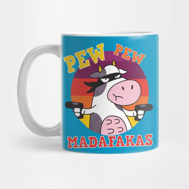 Pew Pew Madafakas - Cow gangster by Catfactory